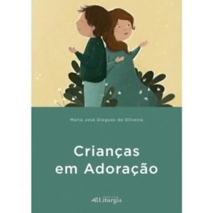 CRIANÇAS EM ADORAÇÃO