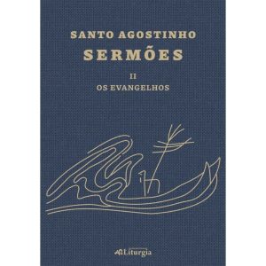 SANTO AGOSTINHO: SERMÕES - II