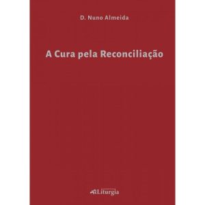 A CURA PELA RECONCILIAÇÃO