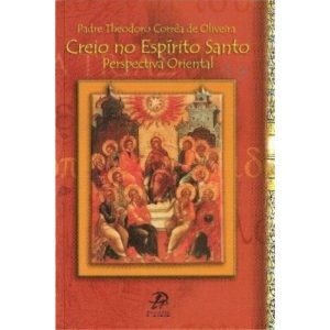 CREIO NO ESPIRITO SANTO PERSPECTIVA ORIENTAL