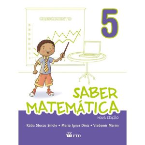 KIT-SABER MATEMÁTICA-5º-ANO- NOVA EDIÇÃO - FTD - DIDÁTICOS