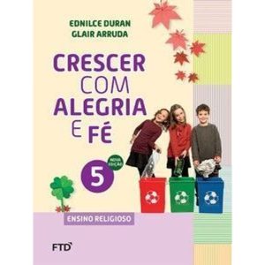 Crescer com alegria e fé 5 - FTD - DIDÁTICOS