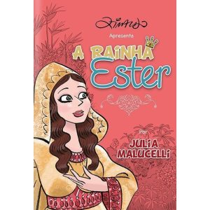 A rainha Ester - PUBLICAÇÕES PÃO DIÁRIO