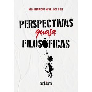 PERSPECTIVAS QUASE FILOSÓFICAS - EDITORA ARTÊRA