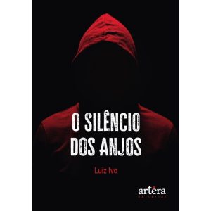 O SILÊNCIO DOS ANJOS - EDITORA ARTÊRA