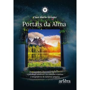 PORTAIS DA ALMA: A PSICOLOGIA ANALÍTICA E AS CONEX - EDITORA ARTÊRA
