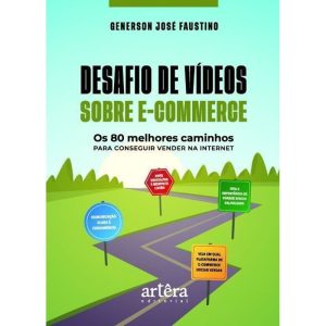 DESAFIO DE VÍDEOS SOBRE E-COMMERCE: OS 80 MELHORES - EDITORA ARTÊRA