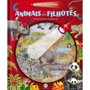 ANIMAIS E SEUS FILHOTES - LIVRO COM LANTERNA - CIRANDA CULTURAL