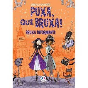 PUXA, QUE BRUXA! - BRUXA INFORMANTE - LIVRO 5 - CIRANDA CULTURAL