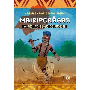MAIRIPORÃGA - MITOS INDÍGENAS DO SUDESTE - CIRANDA CULTURAL