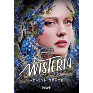 WISTERIA: A PERSISTÊNCIA DA VIDA - PLATAFORMA 21