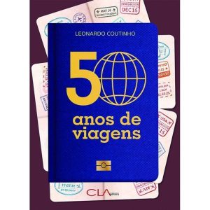 50 ANOS DE VIAGENS - CLA EDITORA