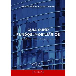 GUIA SUNO FUNDOS IMOBILIÁRIOS - CLA EDITORA