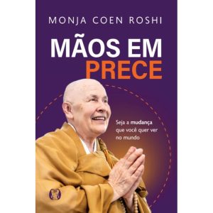 Mãos em prece: seja a mudança que você quer ver no - CITADEL