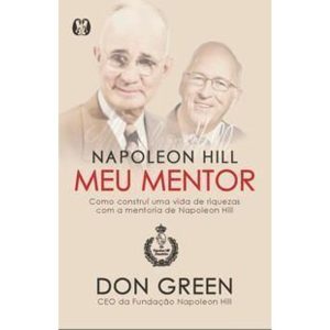 Napoleon hill meu mentor: como construí uma vida d - CITADEL
