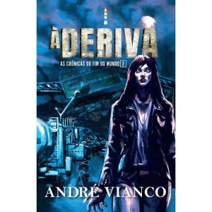 À deriva: As crônicas do fim do mundo 2 (Saga o Va - LUCENS EDITORA