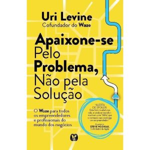 Apaixone-se pelo problema, não pela solução - CITADEL