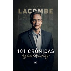 101 CRÔNICAS ESCOLHIDAS - EDITORA LVM