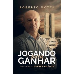 JOGANDO PARA GANHAR: TEORIA E PRÁTICA DA GUERRA PO - EDITORA LVM