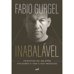 INABALÁVEL: PRINCÍPIOS DO JIU-JÍTSU APLICADOS À VI - EDITORA LVM