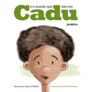 CADU E O MUNDO QUE NÃO ERA - JANDAÍRA