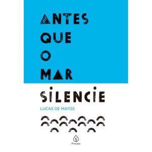 ANTES QUE O MAR SILENCIE - PRINCIPIS