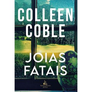 JOIAS FATAIS - UMA COMBINAÇÃO DE ROMANCE E MISTÉRI - THOMAS NELSON BRASIL