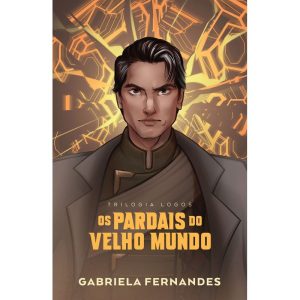 OS PARDAIS DO VELHO MUNDO - A CONTINUAÇÃO DE "AS A - THOMAS NELSON BRASIL