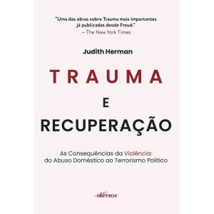 TRAUMA E RECUPERAÇÃO: AS CONSEQUÊNCIAS DA VIOLÊNCI - EDITORA NVERSOS