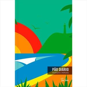 Devocional Pão Diário - Meditações e reflexões - A - PUBLICAÇÕES PÃO DIÁRIO