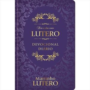 Dia a Dia com Lutero - Devocional diário - Capa du - PUBLICAÇÕES PÃO DIÁRIO