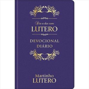 Dia a Dia com Lutero - Devocional diário - Capa co - PUBLICAÇÕES PÃO DIÁRIO