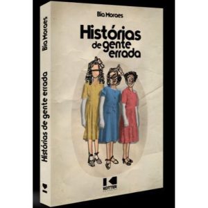 HISTÓRIAS DE GENTE ERRADA - KOTTER EDITORIAL