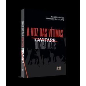 Lawfare nunca mais: a voz das vítimas - KOTTER EDITORIAL