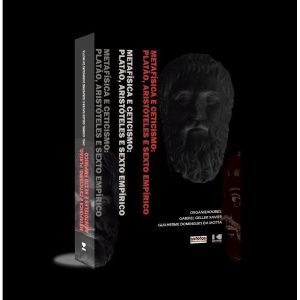 Metafísica e ceticismo: Platão, Aristóteles e Sext - KOTTER EDITORIAL