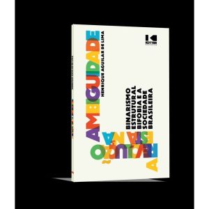 A revolução está na ambiguidade: binarismo estrutu - KOTTER EDITORIAL