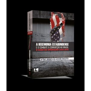 A Hegemonia Estadunidense e o Combate à Corrupção  - KOTTER EDITORIAL
