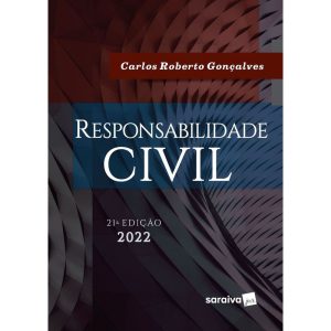 RESPONSABILIDADE CIVIL - 21ª EDIÇÃO 2022 - SARAIVAJUR