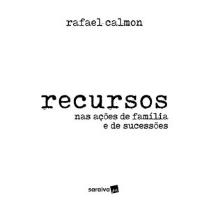 RECURSOS NAS AÇÕES DE FAMÍLIA E DE SUCESSÕES - 1ª  - SARAIVAJUR