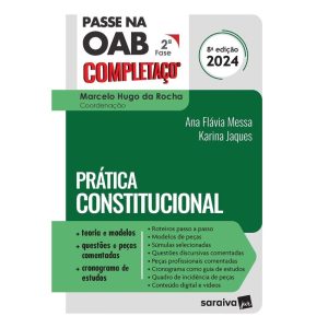 PASSE NA OAB 2ª FASE - COMPLETAÇO - PRÁTICA CONSTI - SARAIVAJUR