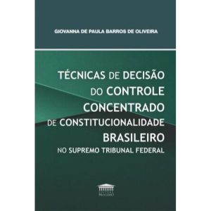 Técnicas de decisão do controle concentrado de con - EDITORA PROCESSO