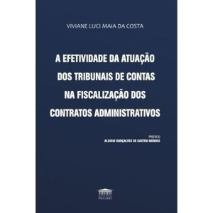 A efetividade da atuação dos tribunais de contas n - EDITORA PROCESSO