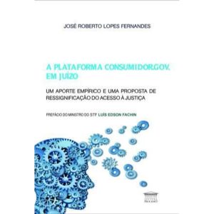 A plataforma consumidor.gov. em juízo - EDITORA PROCESSO
