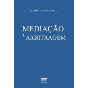 Mediação e arbitragem - EDITORA PROCESSO