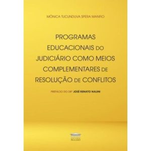 Programas educacionais judiciário como meios compl - EDITORA PROCESSO
