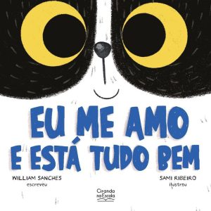 EU ME AMO E ESTÁ TUDO BEM - CIRANDA NA ESCOLA
