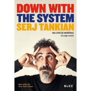 DOWN WITH THE SYSTEM: UM LIVRO DE MEMÓRIAS (OU ALG - BUZZ EDITORA