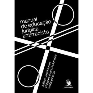 MANUAL DE EDUCAÇÃO JURÍDICA ANTIRRACISTA (VOLUME 1 - CONTRACORRENTE