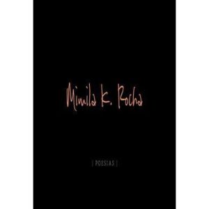 MIMILA K. ROCHA: POESIAS - CONTRACORRENTE