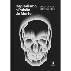 Capitalismo e pulsão de morte - CONTRACORRENTE